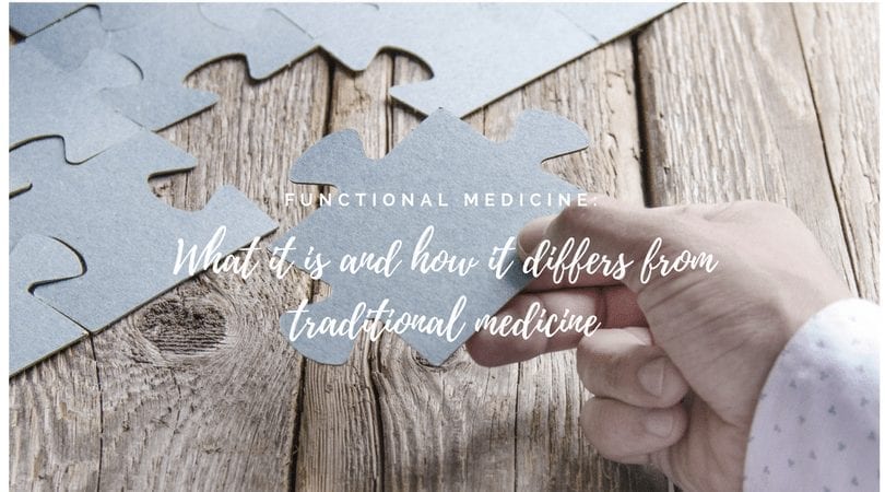 functional medicine - what it is and how it differs from traditional medicine